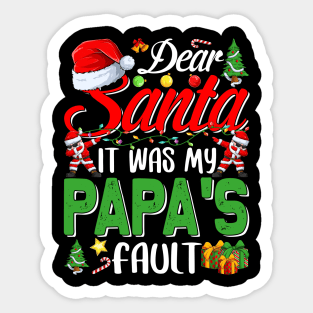 Dear Santa It Was My Papas Fault Christmas Funny Chirtmas Gift Sticker